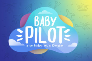 Baby Pilot: A Friendly Typeface for Creative Projects