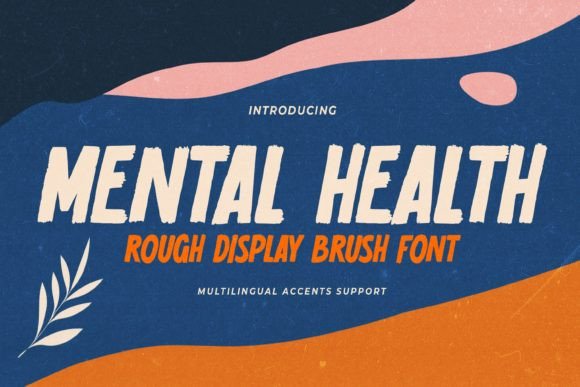 Mental Health: A Typeface with Authentic Character